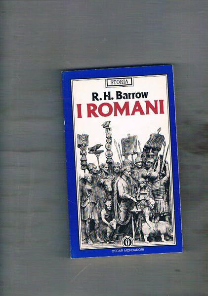 I Romani. Traduzione di Bice Salmaggi.