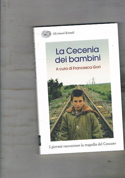 La Cecenia dei bambini. I giovani raccontano la tragedia del …
