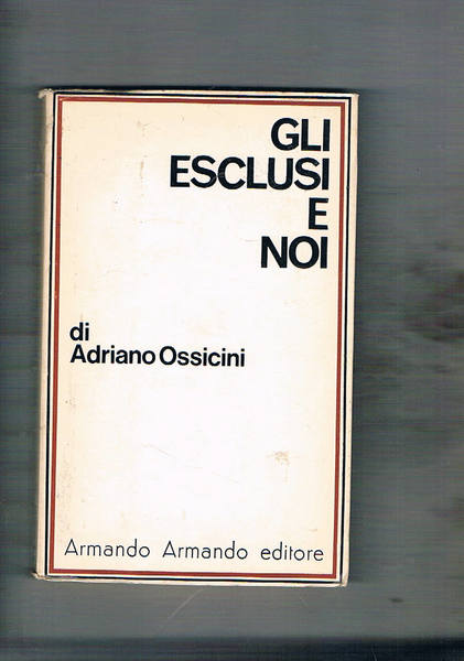 Gli esclusi e noi. Problemi di igiene mentale dell'infanzia.