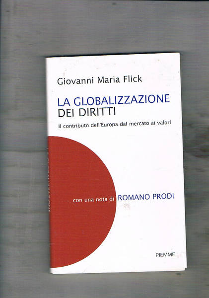 La globalizzazione dei diritti. Il contributo dell'Europa dal mercato ai …
