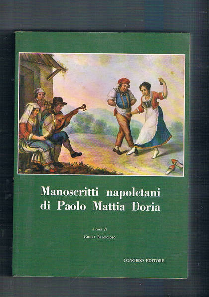 Manoscritti napoletani di Paolo Mattia Doria. dispniamo dei vol. 1,2,4,5. …