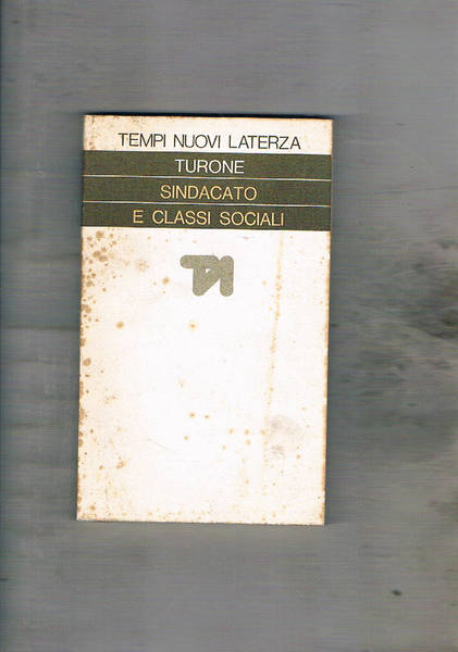 Sindacato e classi sociali. Fra autunno caldo e compromesso storico.