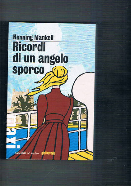 Ricordi di un angelo sporco.