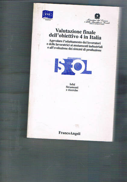 Valutazione finale dell'obiettivo 4 in Italia. Agevolare l'adattamento dei lavoratori …