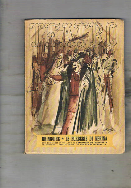 Gringoire commedia in 1 atto. Le furberie di Nerina. Traduz. …