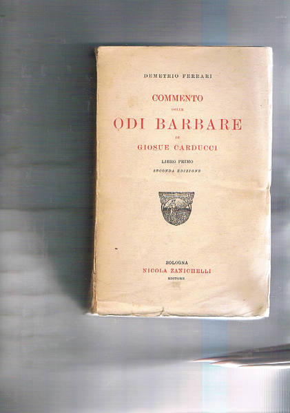 Commento delle odi barbare di Giosuè Carducci. Libro primo. Seconda …