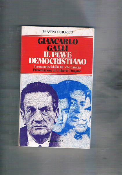 Il Piave democristiano. I protagonisti della DC che cambia.