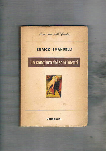 La congiura dei sentimenti. Romanzo. Prima edizione.