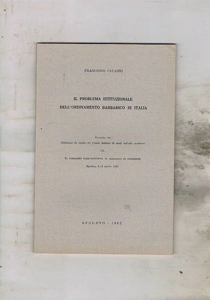 Il problema istituzionale dell'ordinamento barbarico in Italia. Segue dello stesso …