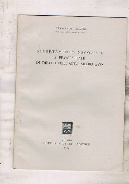 Accertamento negoziale e processuale di diritti nell'alto medioevo. Estratto.