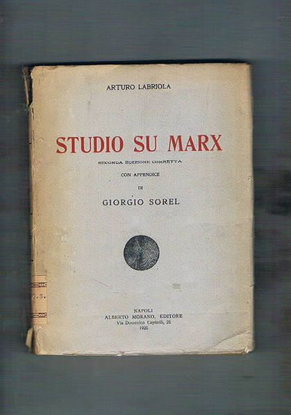 Studio su Marx. Seconda edizione corretta con appendice di Giorgio …