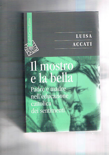 Il mostro e la bella. Padre e madre nell'educazione cattolica …