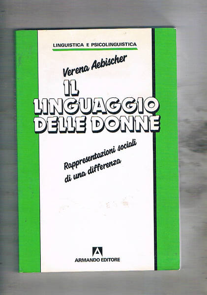 Il linguaggio delle donne. Rappresentazioni sociali di una differenza.