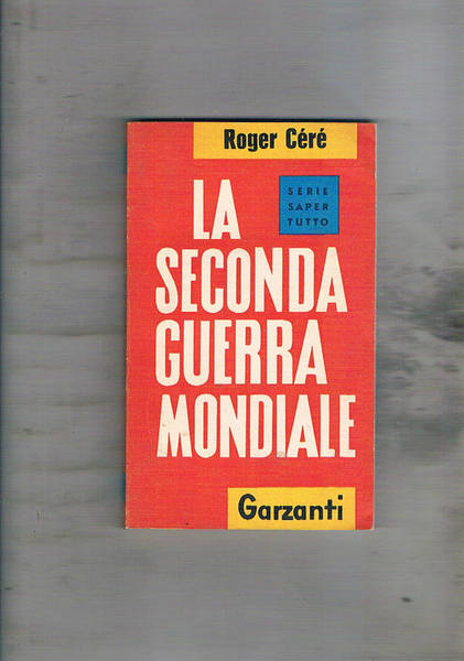 La seconda guerra mondiale.