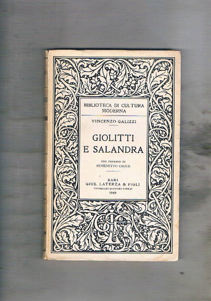 Giolitti e Salandra, con un proemio di Benedetto Croce.