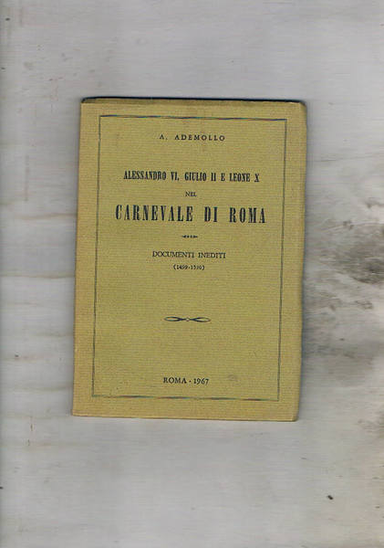 Alessandro VI, Giulio II e Leone X nel carnevale romano. …