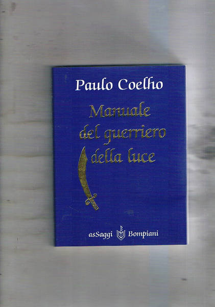 Manuale del guerriero della luce. Traduzione di Rita Testi.