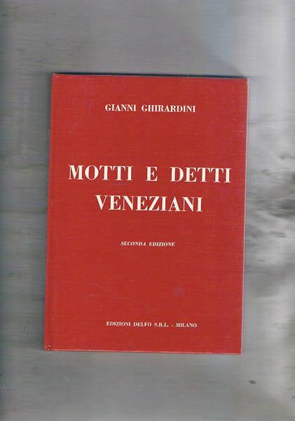 Motti e detti veneziani. Seconda edizione.