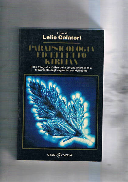 Prapsicologia ed effetto Kirlian.