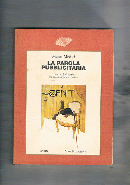La parola pubblicità. Due secoli di storia fra slogan, ritmi …