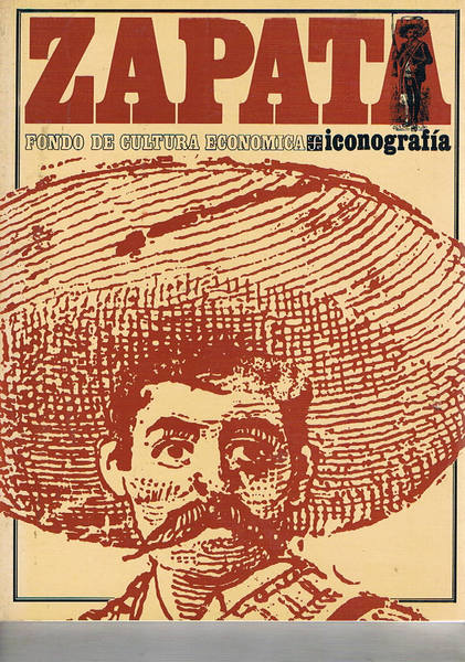Zapata iconografìa. Investigacion y seleccion de fotos Alba C. De …
