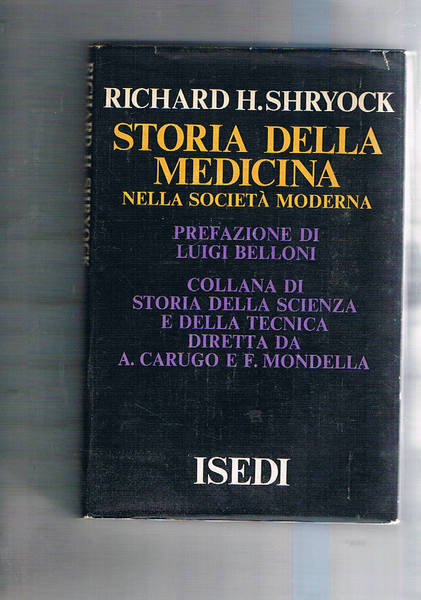 Storia della medicina nella società moderna. Prefaz. di Luigi Belloni.