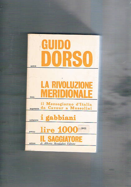 La rivoluzione meridionale. Il Mezzogiorno d'Italia da Cavour a Mussolini.