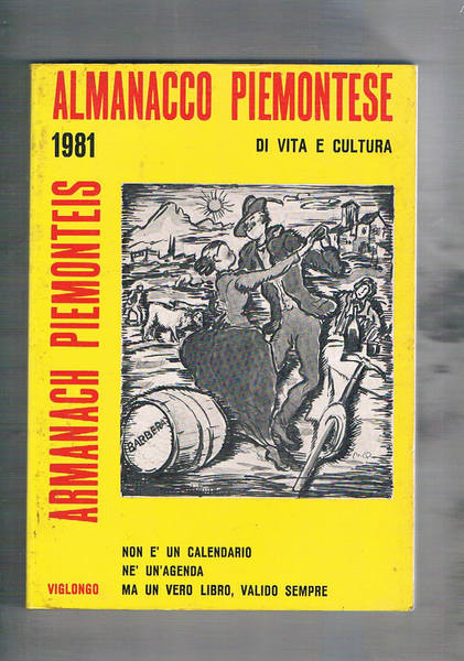 Almanacco Piemontese - Armanch Piemonteis 1981 di vita e cultura.