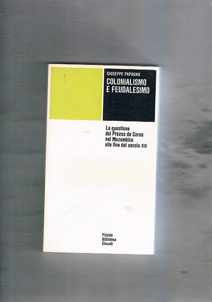 Colonialismo e feudalesimo. La questione del Prazos de Coroa nel …