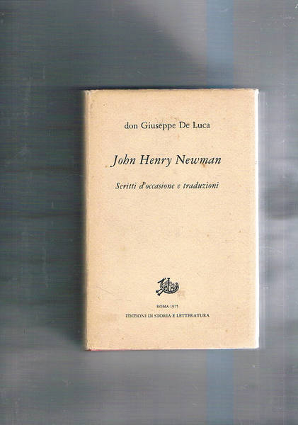 John Henry Newman. Scritti d'occasione e traduzioni.