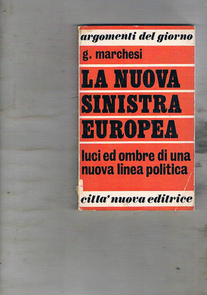 La nuova sinistra europea. Luci e ombre di una nuova …