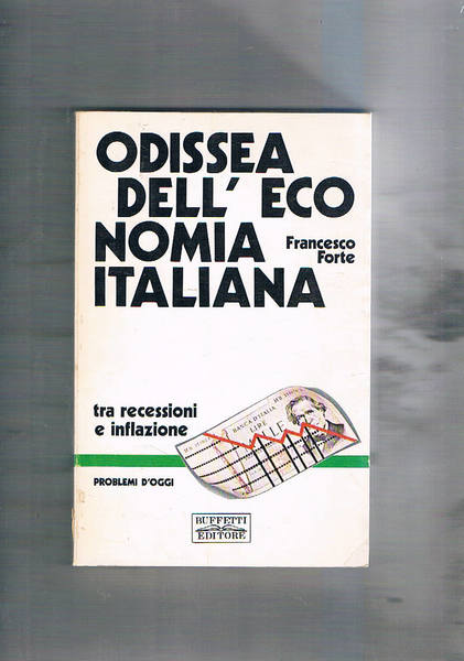 Odissea dell'economia italiana. Tra riflessioni e incertezze.