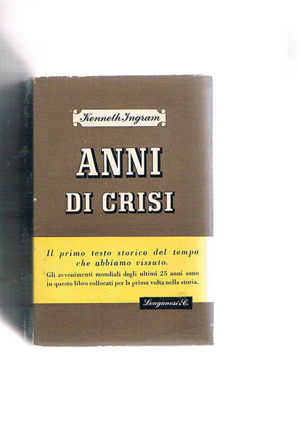 Anni di crisi. Gli avvenimenti pondiali degli ultimi 25 anni.