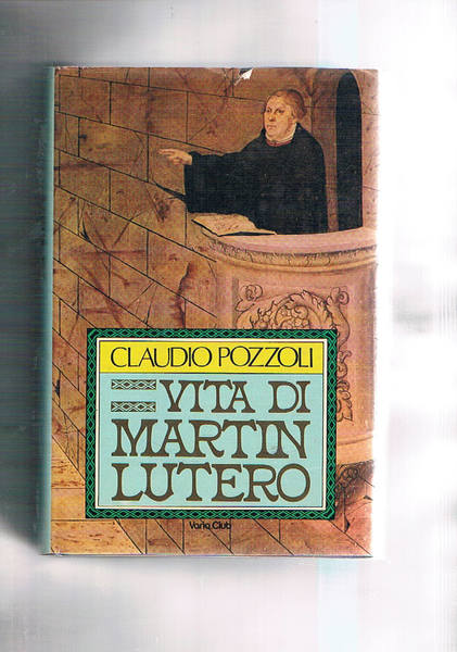 Vita di martin Lutero.