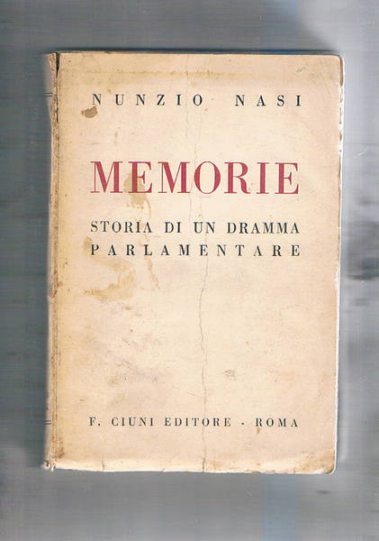Meemorie. Storia di un dramma parlamentare. (Il Nasi trapanese fu …