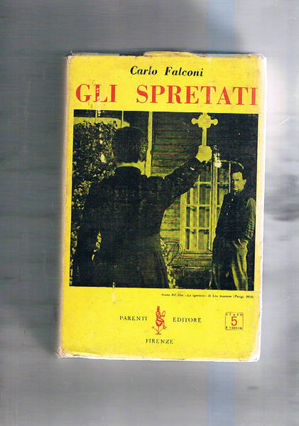 Gli spretati o del diritto all'apostasia. Autobiografie di ex sacerdoti, …