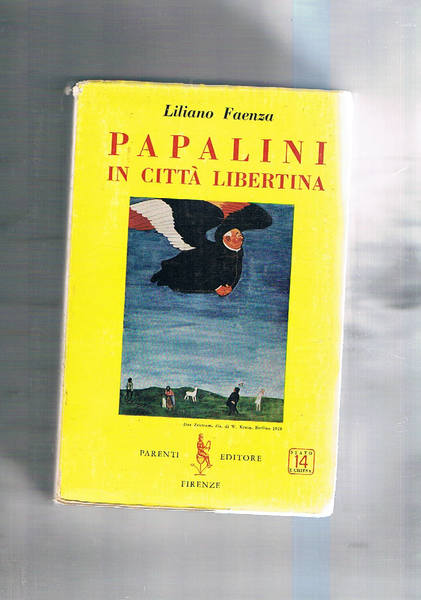 Papalini in città libertina. Socialisti mangiapreti e clericali novatori, modernisti …