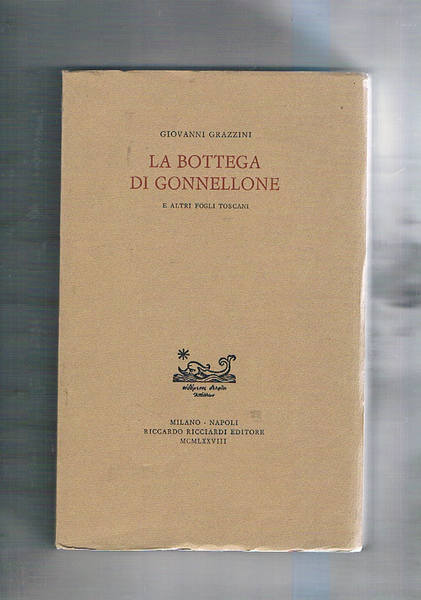 La bottega di Gonnellone e altri fogli toscani.