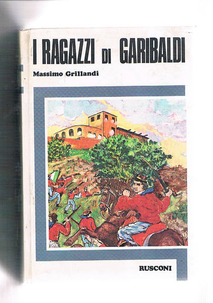 I ragazzi di Garibaldi.