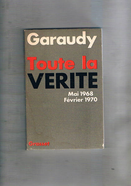 Toute la verite. Mai 1968, Fevrier 1970. I comunisti francesi …