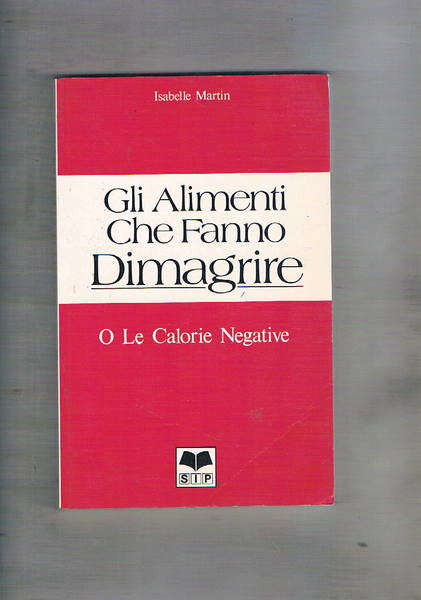 Gli alimenti che fanno dimagrire, ole calorie negative.