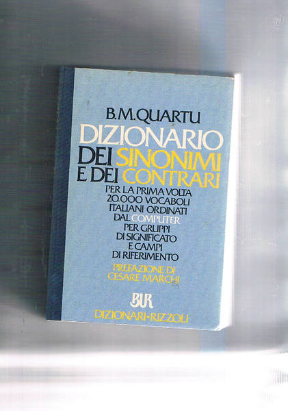 Dizionario dei sinonimi e dei contrari. 20.000 vocaboli italiani ordinati …