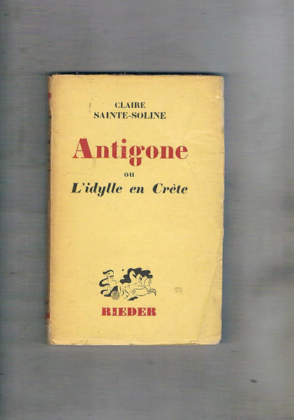 Antigone ou l'idylle en Crète. Romain.