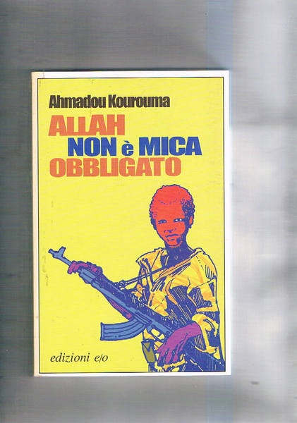 Allah non è mica obblicato. Romanzo ambientyato tra i bambini …