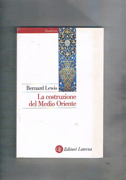 La costruzione del Medio Oriente.