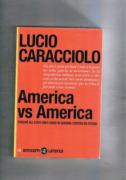 America vs America. Perché gli Stati Uniti sono in guerra …