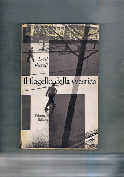 Il flagello della svastica. Breve storia dei delitti di guerra …