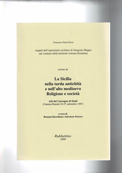 Aspetti dell'epistolario siciliano di Gregorio Magno nel contesto della tensione …