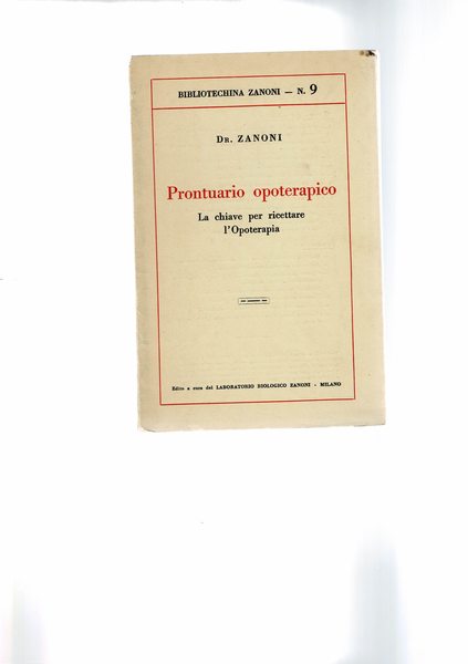 Prontuario opoterapico. La chiava per ricettare l'opoterapia. Una terapia è …