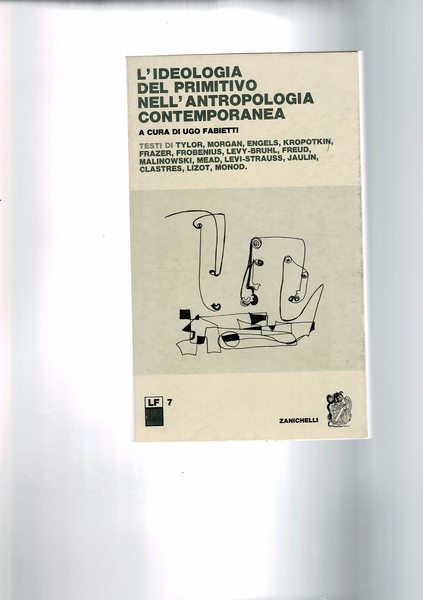 L'ideologia del primitivo nell'antropologia contemporanea. Testi di autori vari.